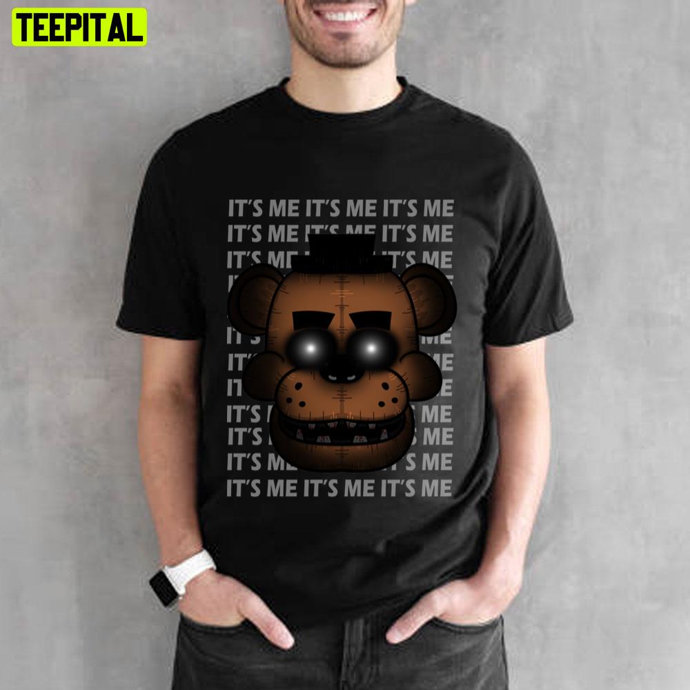It's Me (Five Nights At Freddy's) Unisex T-Shirt It's Me (Five Nights At Freddy's) Unisex T-Shirt