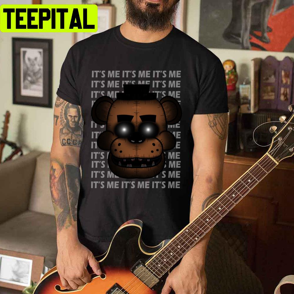 It's Me (Five Nights At Freddy's) Unisex T-Shirt It's Me (Five Nights At Freddy's) Unisex T-Shirt