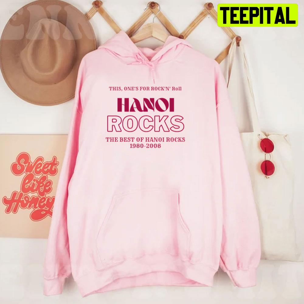 This One's For Rock N' Roll Hanoi Rocks Unisex T-Shirt This One's For Rock N' Roll Hanoi Rocks Unisex T-Shirt