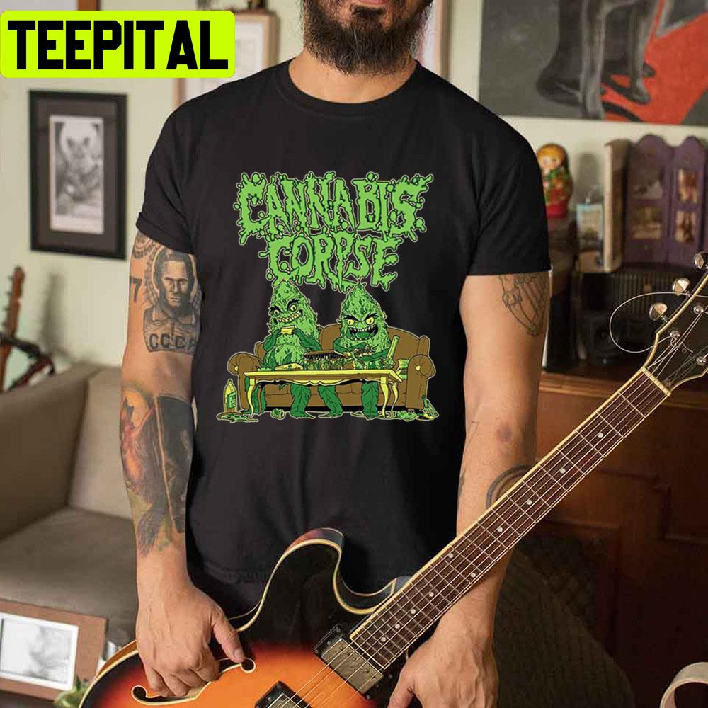 Weed Cannabis Corpse Unisex T-Shirt Weed Cannabis Corpse Unisex T-Shirt