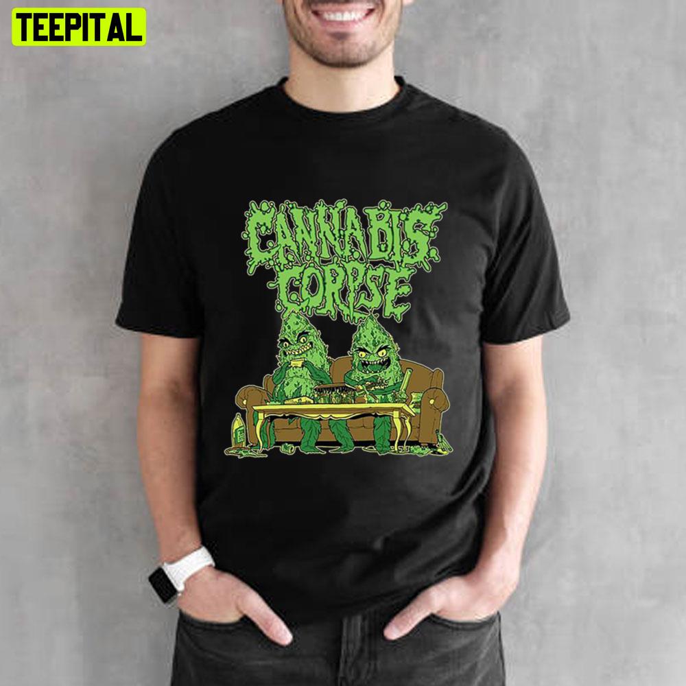Weed Cannabis Corpse Unisex T-Shirt Weed Cannabis Corpse Unisex T-Shirt