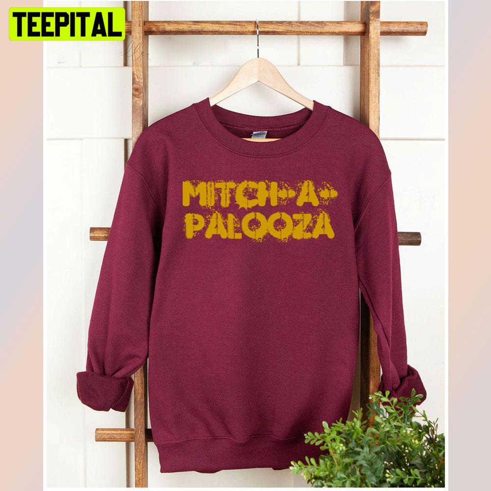 Mitch A Palooza Unisex T-Shirt Mitch A Palooza Unisex T-Shirt