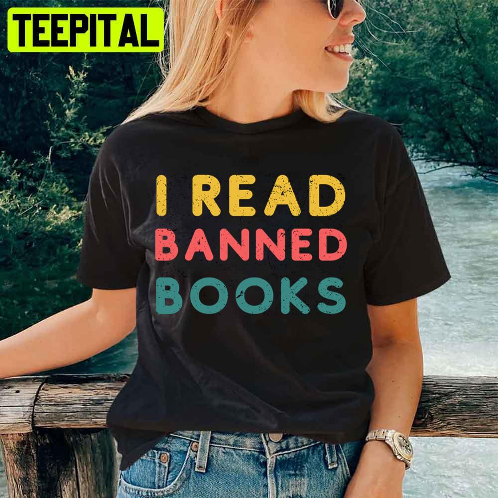 Retro I Read Banned Books Unisex T-Shirt Retro I Read Banned Books Unisex T-Shirt
