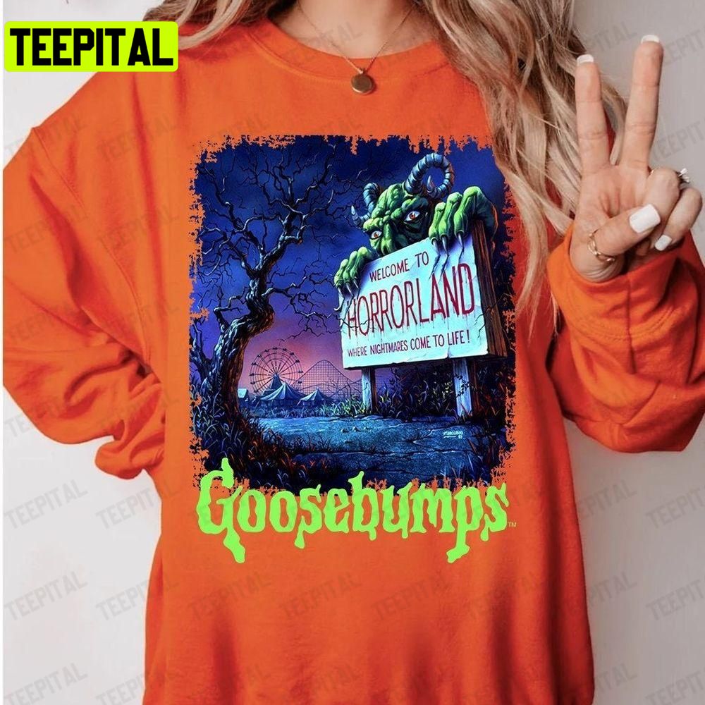 Goosebumps Horrorland Halloween Scary Halloween Unisex T-Shirt Sweatshirt Hoodie Goosebumps Horrorland Halloween Scary Halloween Unisex T-Shirt Sweatshirt Hoodie
