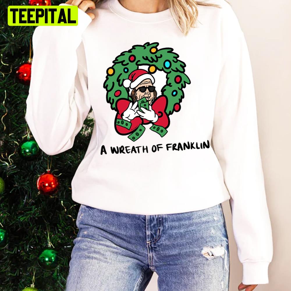 A Wreath Of Franklin Holiday Sweatshirt A Wreath Of Franklin Holiday Sweatshirt