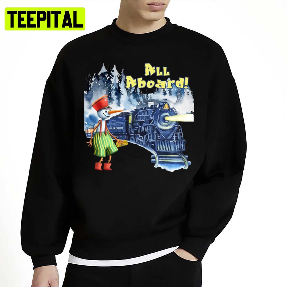 All Aboard The Polar Express Unisex Sweatshirt All Aboard The Polar Express Unisex Sweatshirt