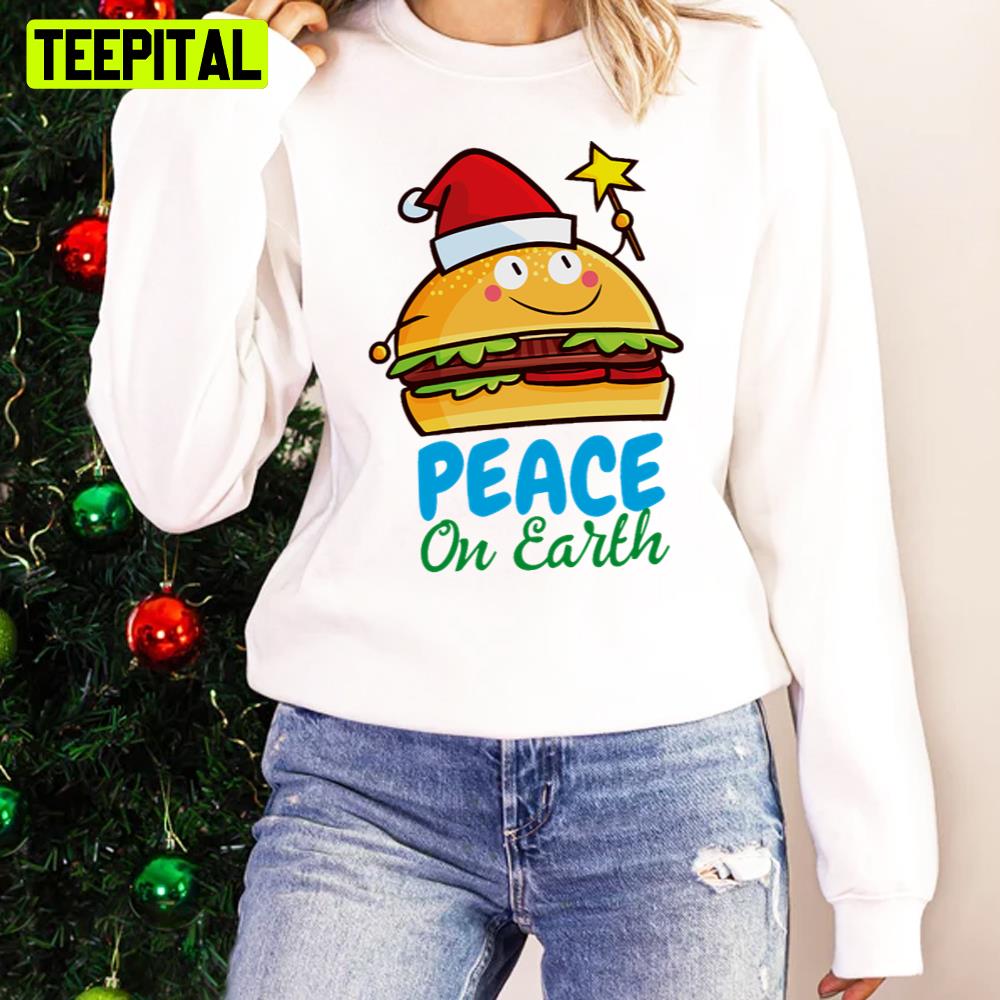Cute Christmas Hamburger Hope Peace On Earth Unisex Sweatshirt Cute Christmas Hamburger Hope Peace On Earth Unisex Sweatshirt