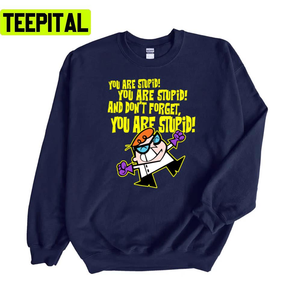 Dexters Laboratory Stupid 2 0 Unisex Sweatshirt Dexters Laboratory Stupid 2 0 Unisex Sweatshirt