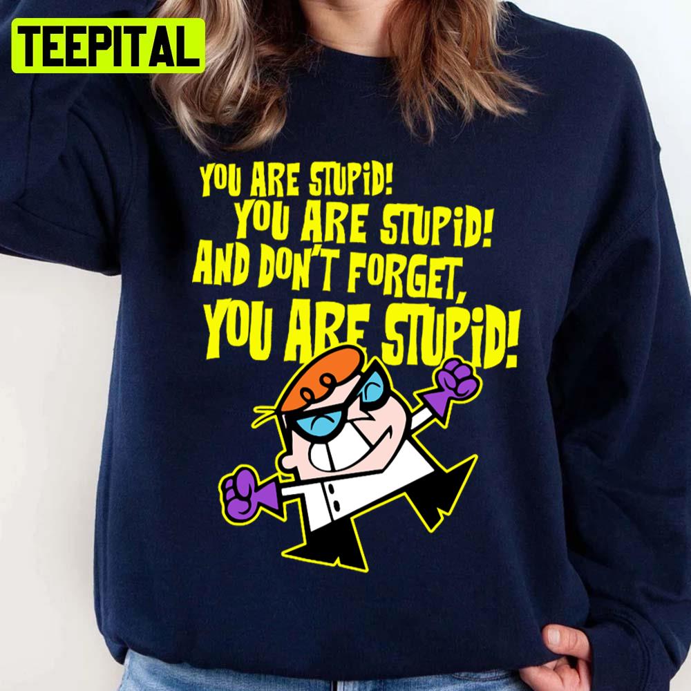 Dexters Laboratory Stupid 2 0 Unisex Sweatshirt Dexters Laboratory Stupid 2 0 Unisex Sweatshirt