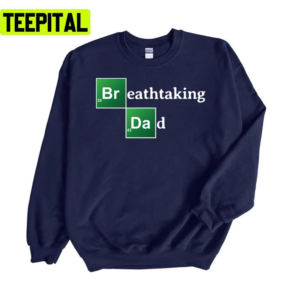 Fathers Day Funny Slogan Breathtaking Dad Unisex Sweatshirt Fathers Day Funny Slogan Breathtaking Dad Unisex Sweatshirt