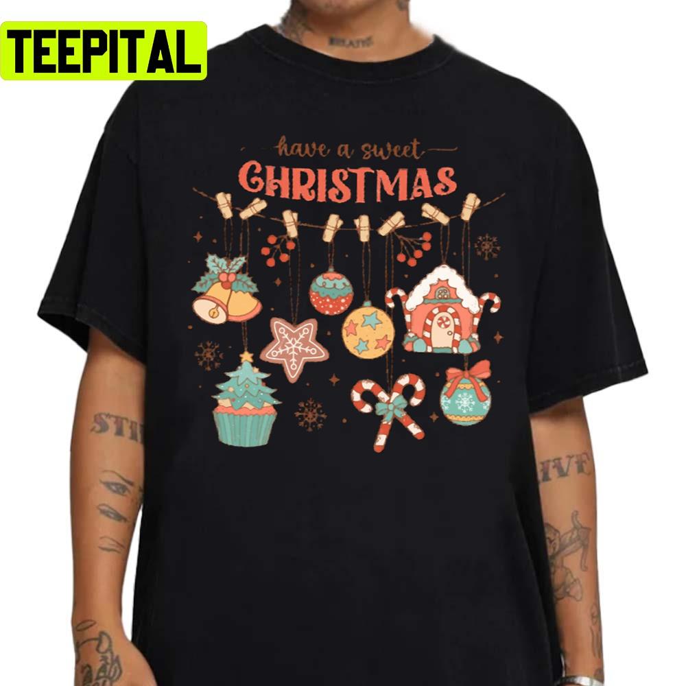 Have A Sweet Christmas Unisex Sweatshirt Have A Sweet Christmas Unisex Sweatshirt