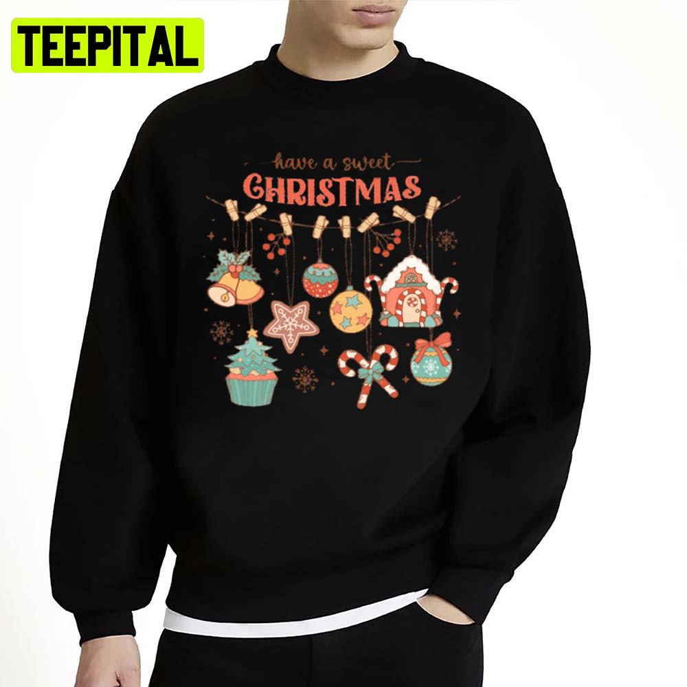 Have A Sweet Christmas Unisex Sweatshirt Have A Sweet Christmas Unisex Sweatshirt