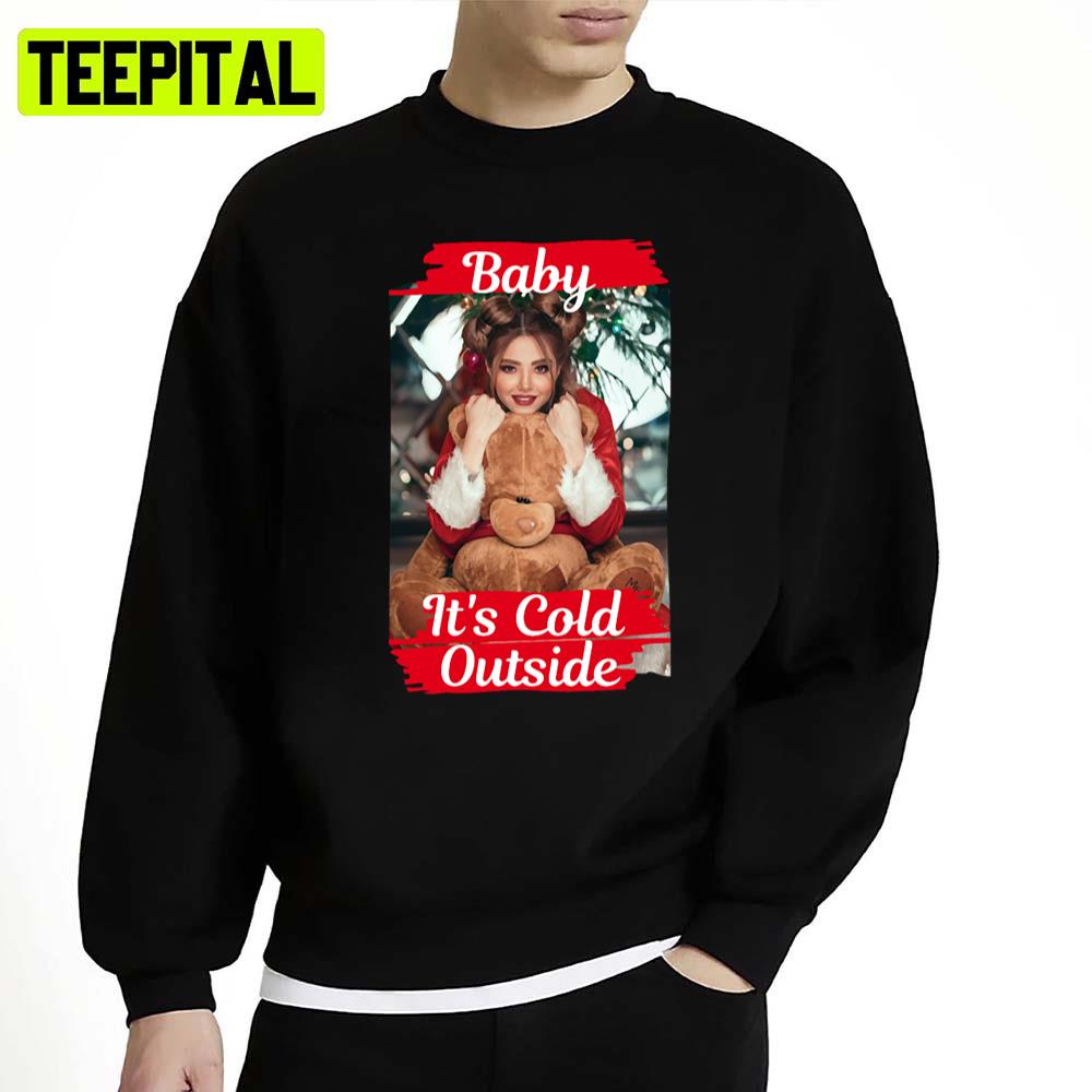 It's Cold Outsides For Baby Unisex Sweatshirt It's Cold Outsides For Baby Unisex Sweatshirt