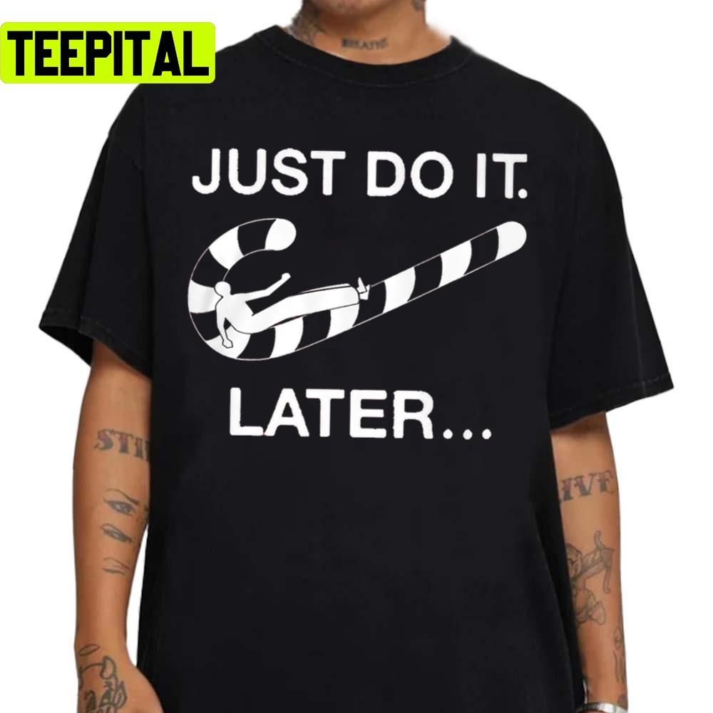 Just Do It Later Xmas Cane Candy Holiday Sweatshirt Just Do It Later Xmas Cane Candy Holiday Sweatshirt