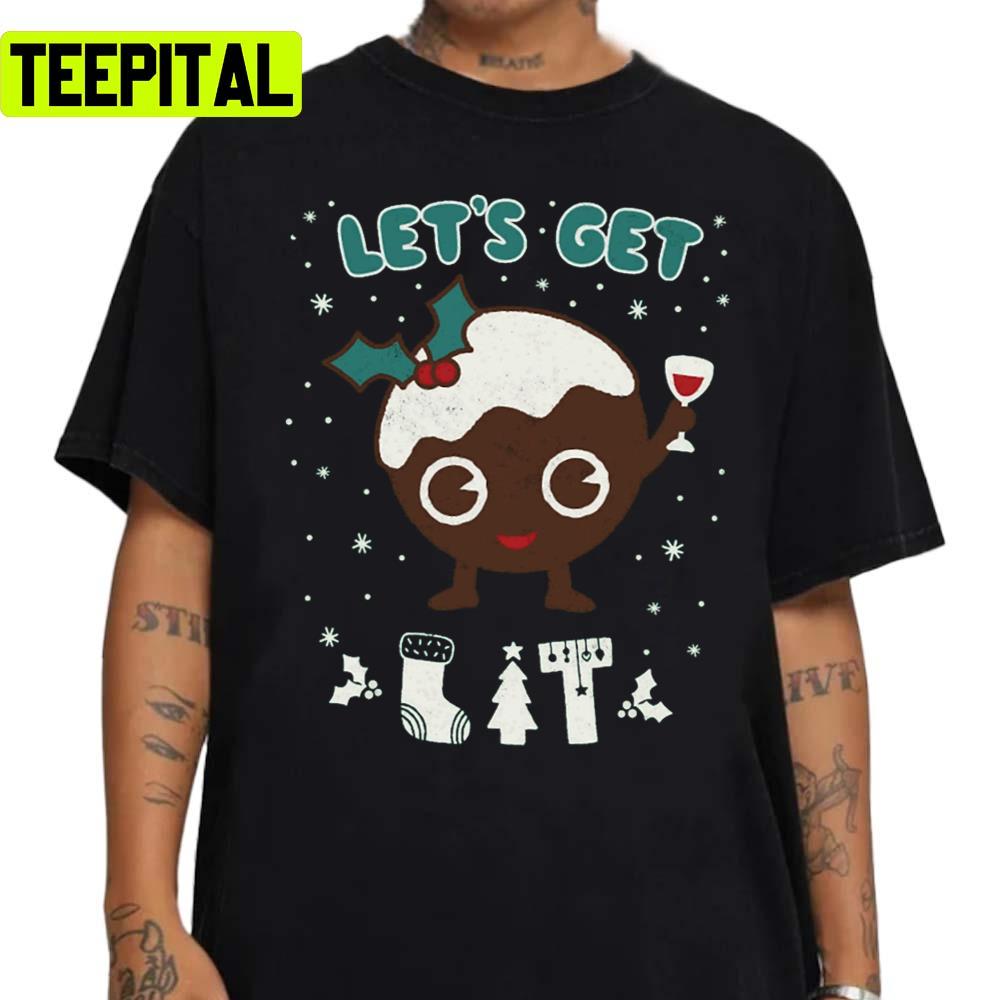 Lets Get Lit Christmas Pudding Funny Xmas Pun Unisex Sweatshirt Lets Get Lit Christmas Pudding Funny Xmas Pun Unisex Sweatshirt