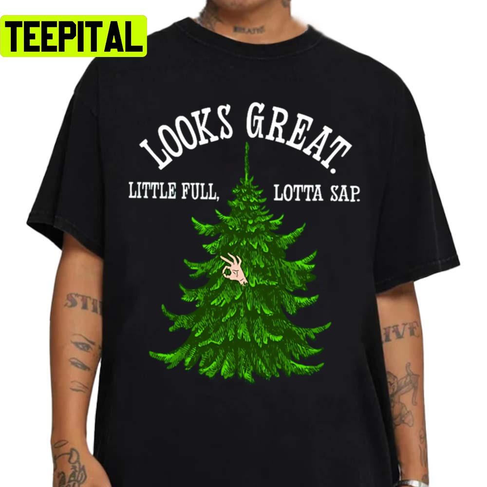 Looks Great Little Full Lotta Sap Xmas Vacation Holiday Sweatshirt Looks Great Little Full Lotta Sap Xmas Vacation Holiday Sweatshirt