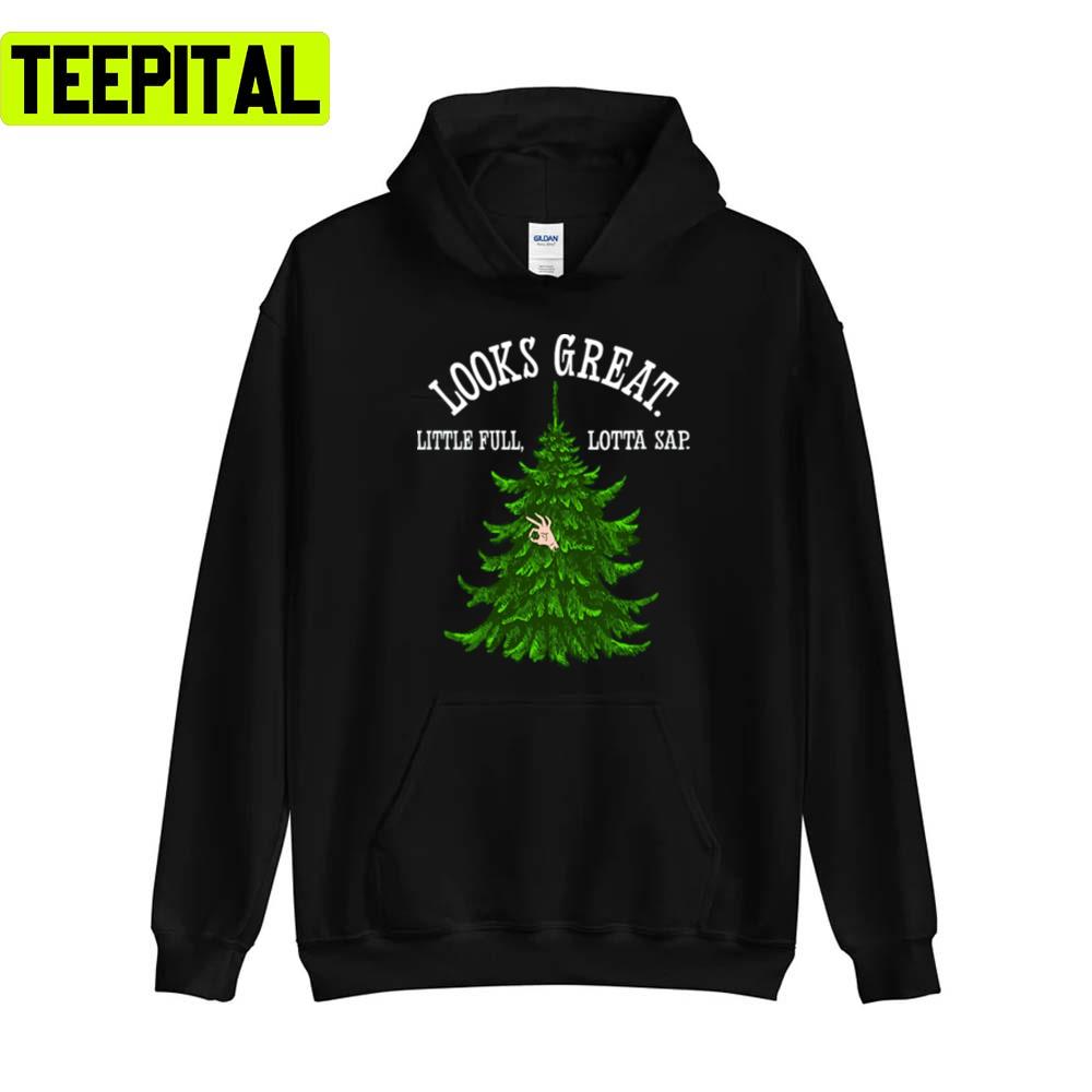 Looks Great Little Full Lotta Sap Xmas Vacation Holiday Sweatshirt Looks Great Little Full Lotta Sap Xmas Vacation Holiday Sweatshirt
