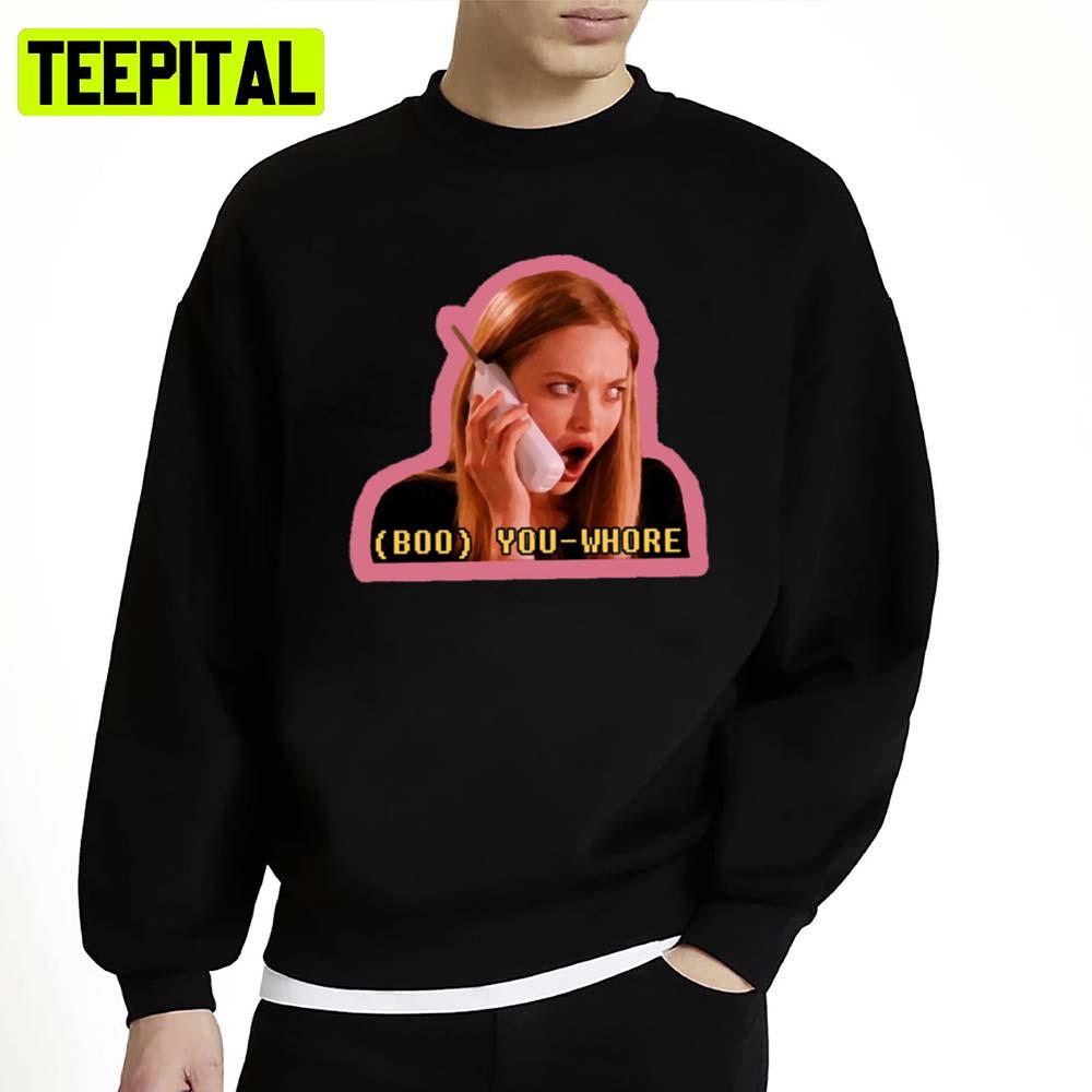 Mean Girls Boo You Whore Christmas Unisex Sweatshirt Mean Girls Boo You Whore Christmas Unisex Sweatshirt