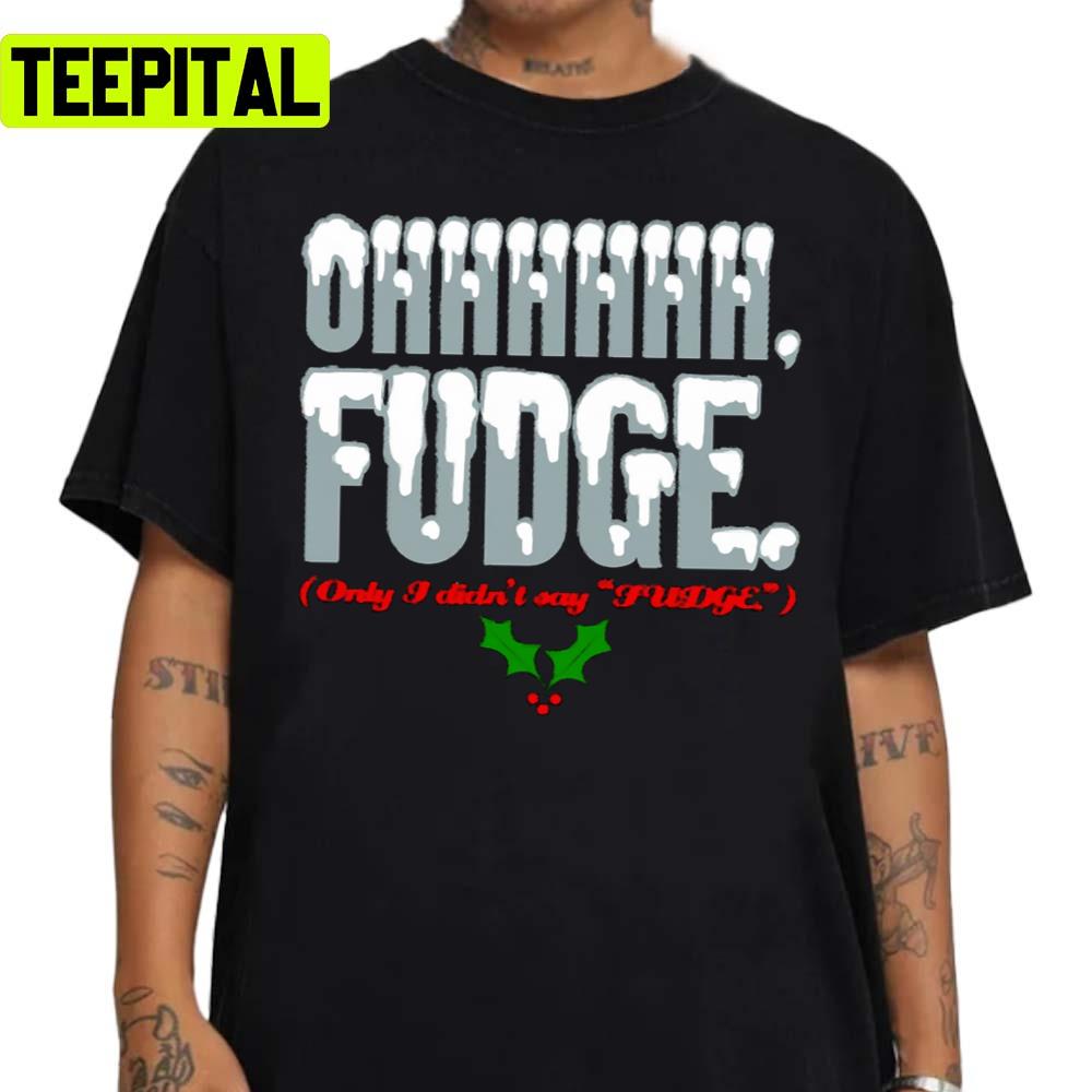 Ohhhhh Fudge Snow Covered Christmas Unisex Sweatshirt Ohhhhh Fudge Snow Covered Christmas Unisex Sweatshirt