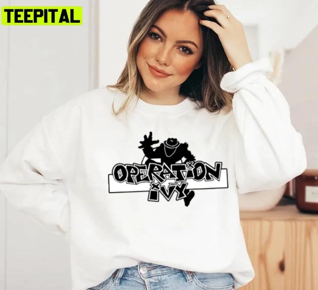 Operation Of Ivy Unisex Sweatshirt Operation Of Ivy Unisex Sweatshirt