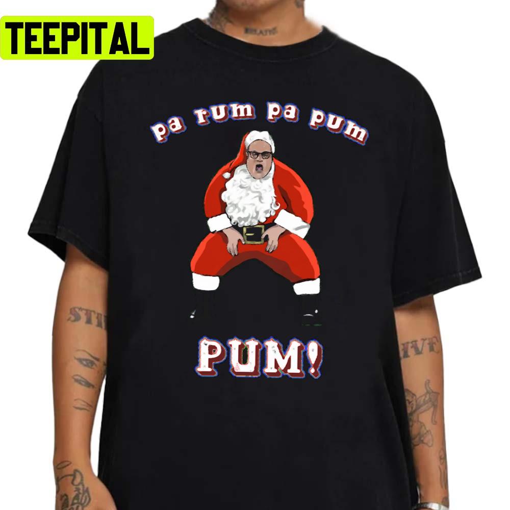 Pa Pum Matt Foley Motivational Santa Unisex Sweatshirt Pa Pum Matt Foley Motivational Santa Unisex Sweatshirt