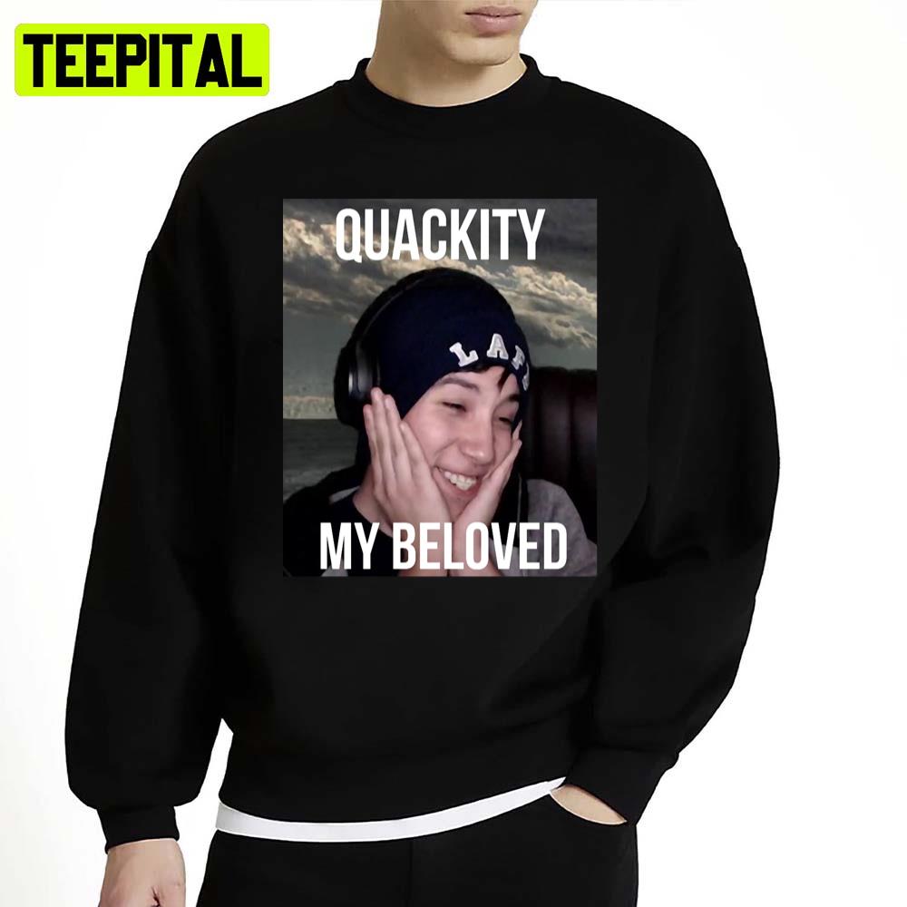 Quackity My Beloved Unisex Sweatshirt Quackity My Beloved Unisex Sweatshirt