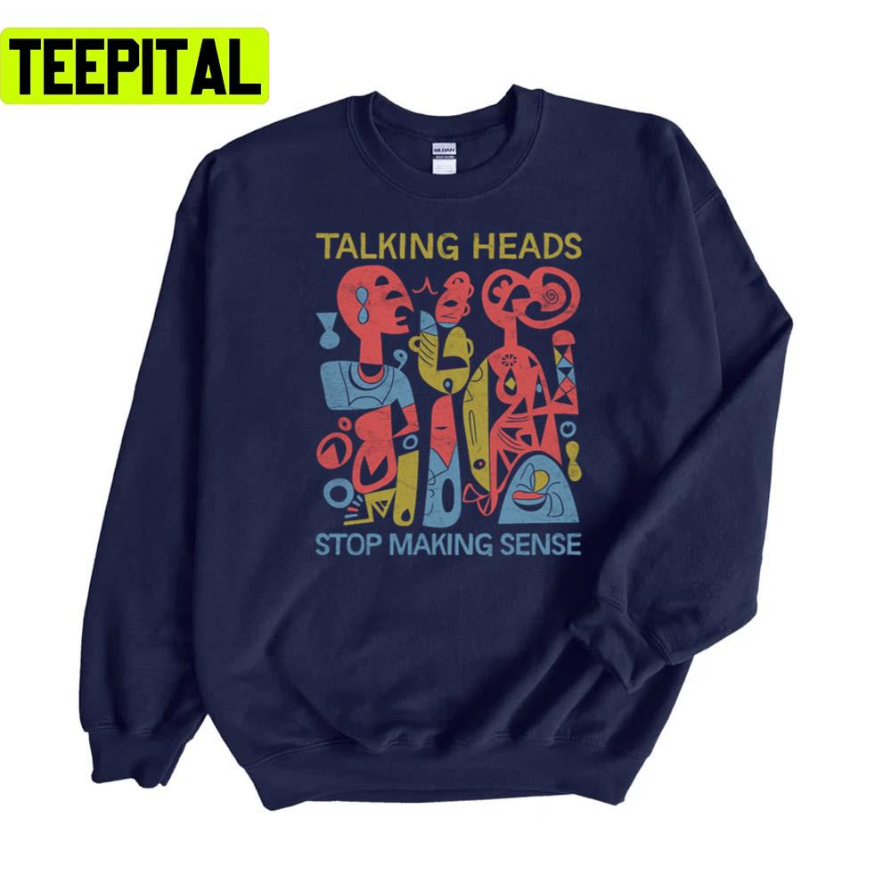 Stop Making Sense Graphic Unisex Sweatshirt Stop Making Sense Graphic Unisex Sweatshirt