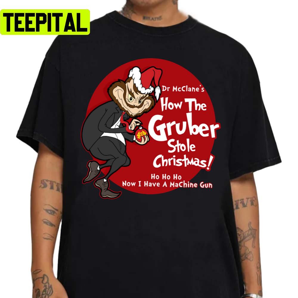 The Gruber That Stole Christmas Unisex Sweatshirt The Gruber That Stole Christmas Unisex Sweatshirt