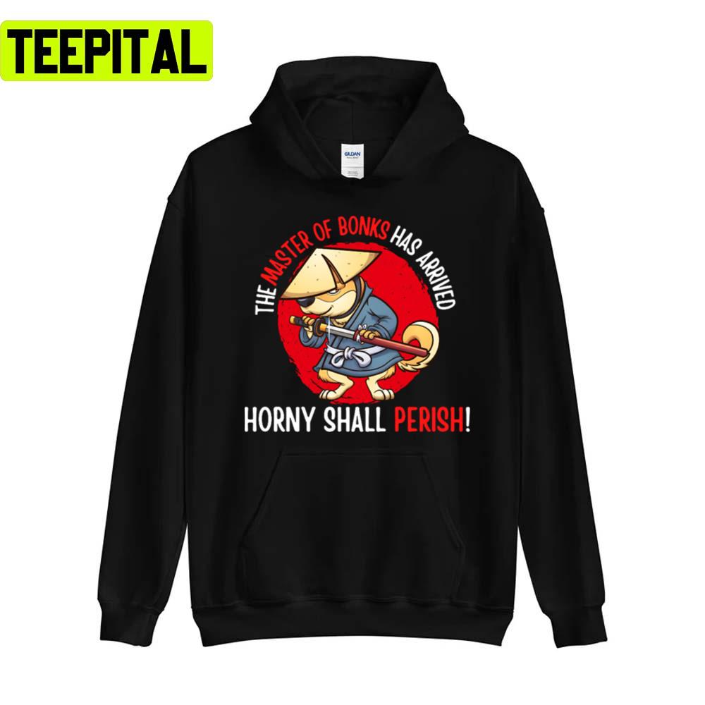 The Master Of Bonks Has Arrived Horny Shall Perish Holiday Sweatshirt The Master Of Bonks Has Arrived Horny Shall Perish Holiday Sweatshirt