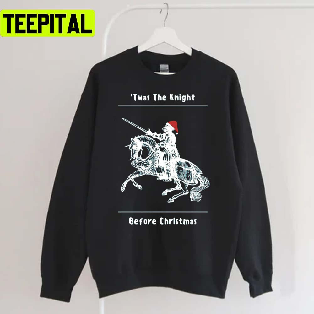 Twas The Knight Before Xmas Holiday Sweatshirt Twas The Knight Before Xmas Holiday Sweatshirt