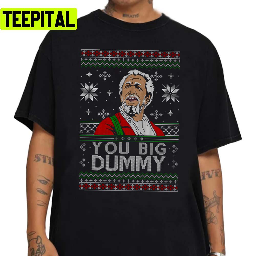 You Big Dummy Unisex Sweatshirt You Big Dummy Unisex Sweatshirt