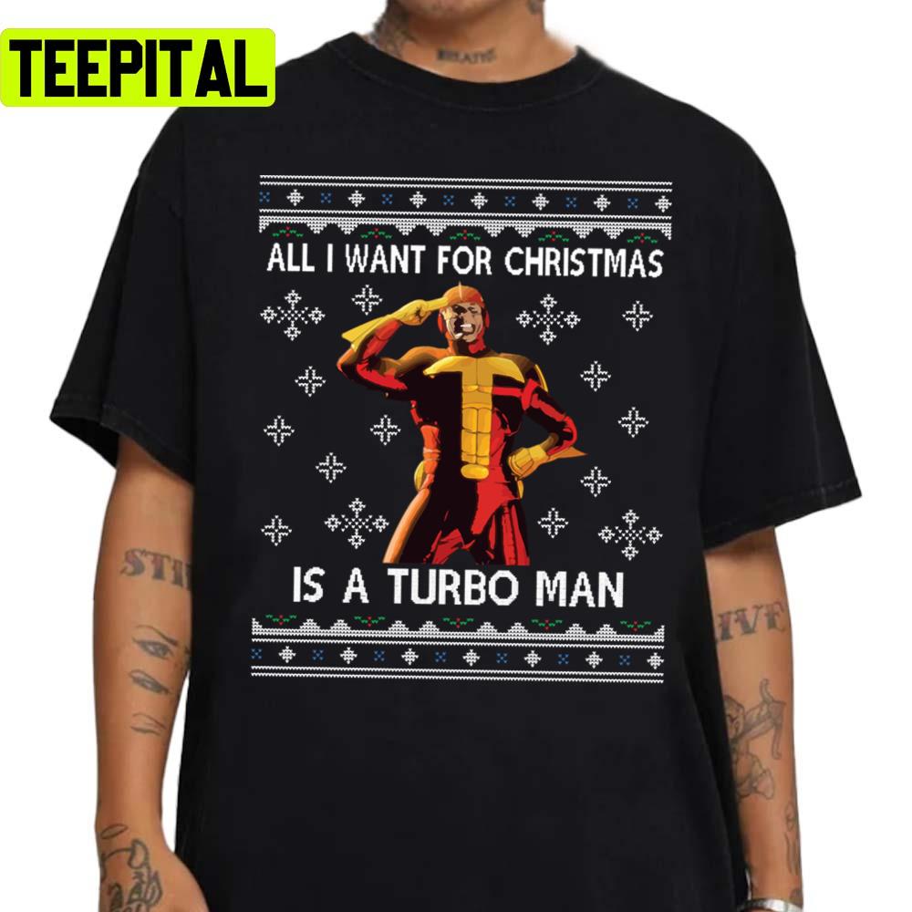 All I Want For Christmas Is A Turbo Man Jingle All The Way Unisex Sweatshirt All I Want For Christmas Is A Turbo Man Jingle All The Way Unisex Sweatshirt