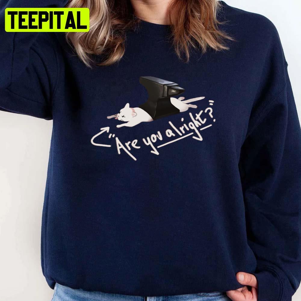 Are You Alright Lovejoy Cat Unisex Sweatshirt Are You Alright Lovejoy Cat Unisex Sweatshirt