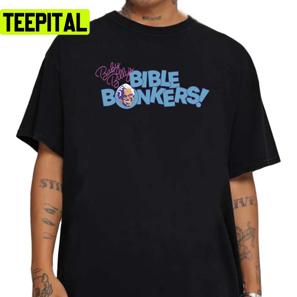 Baby Billy's Bible Bonkers Unisex Sweatshirt Baby Billy's Bible Bonkers Unisex Sweatshirt
