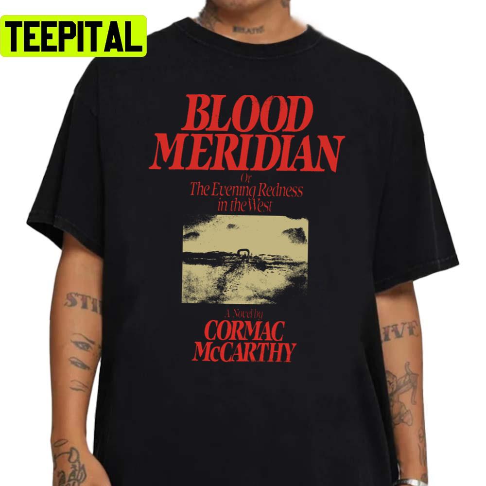 Blood Meridian Cormac Mcarthy Iconic Unisex Sweatshirt Blood Meridian Cormac Mcarthy Iconic Unisex Sweatshirt