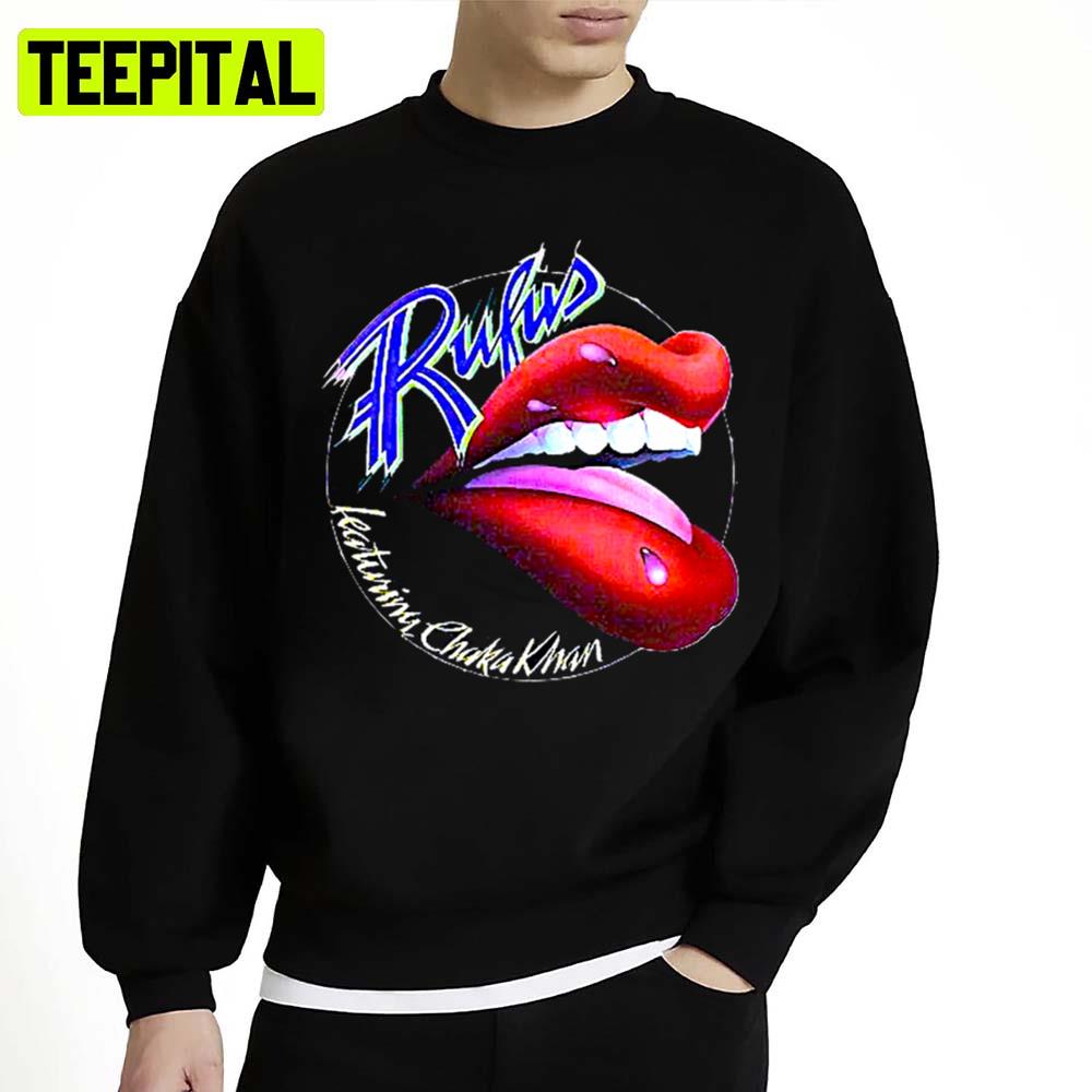 Chaka Khan Rufus Lips Unisex Sweatshirt Chaka Khan Rufus Lips Unisex Sweatshirt