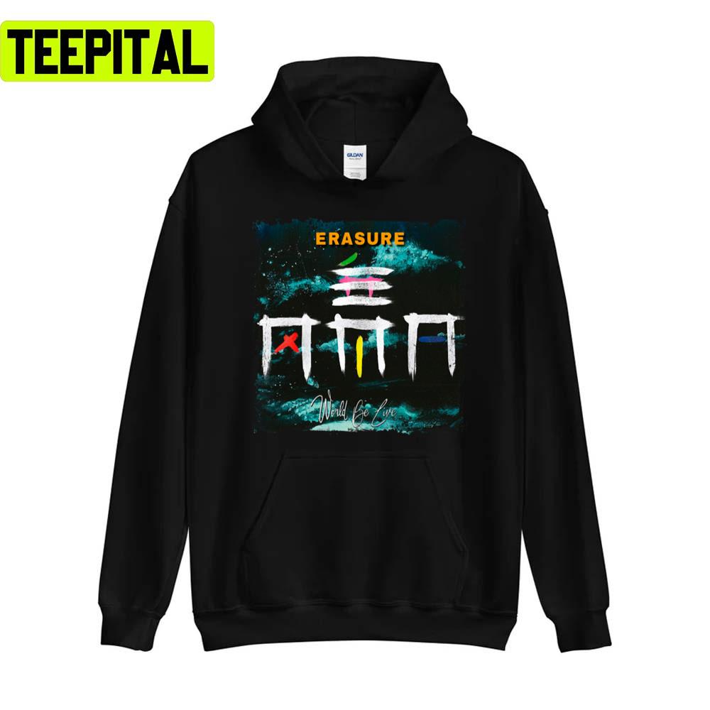Erasure World Be Live Unisex Sweatshirt Erasure World Be Live Unisex Sweatshirt