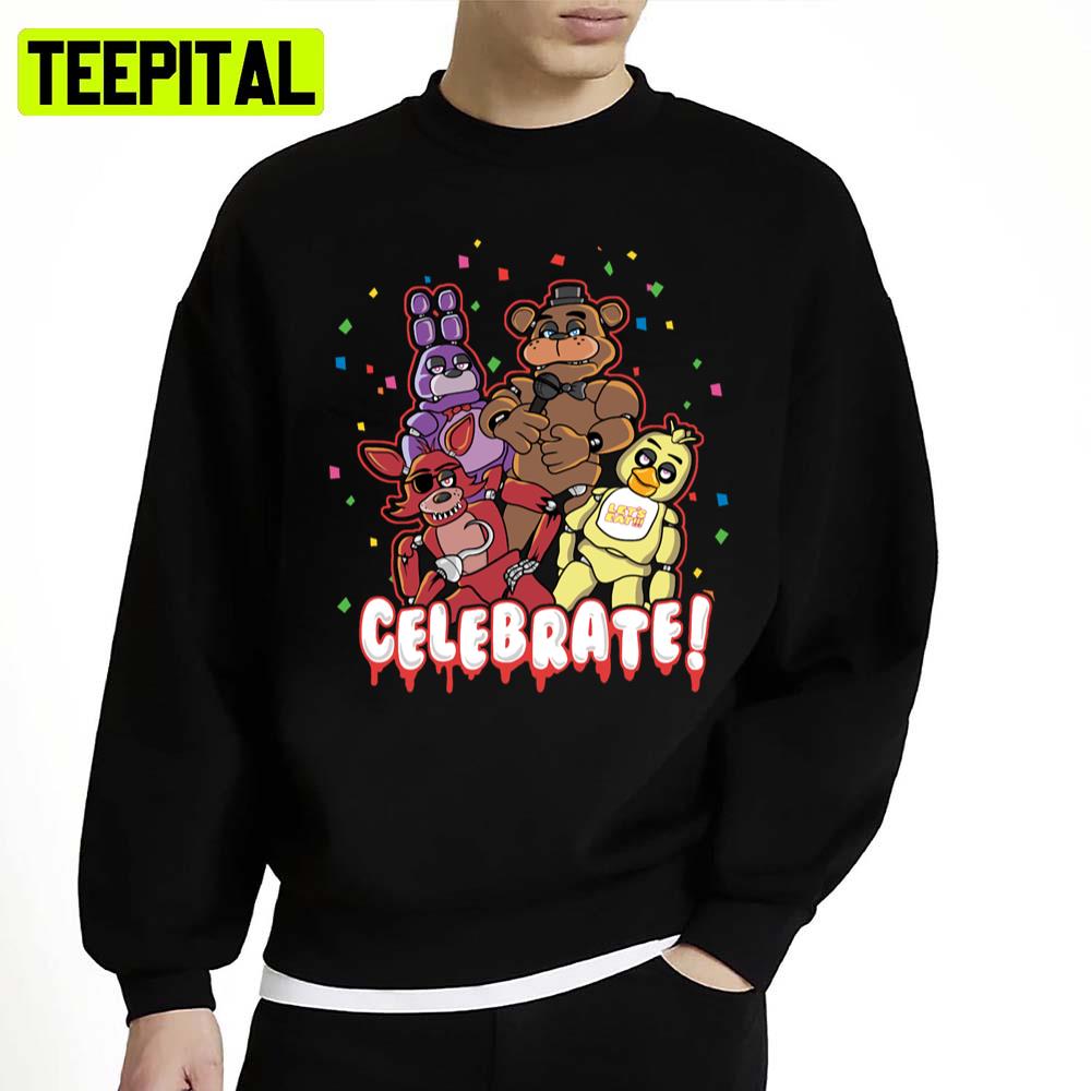 Five Nights At Freddy_S Celebrate Unisex Sweatshirt Five Nights At Freddy_S Celebrate Unisex Sweatshirt
