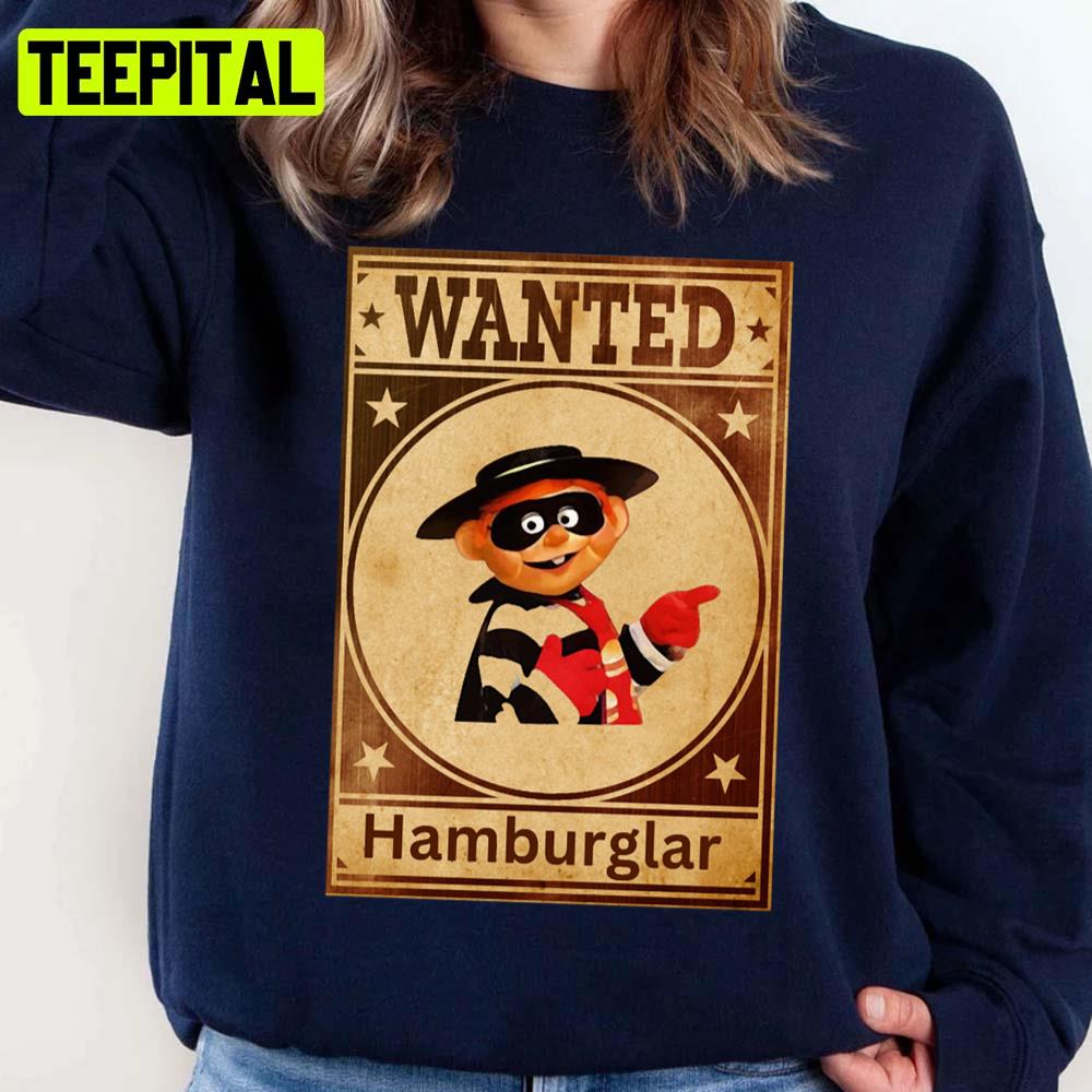 Hamburglar Wanted Original Willow Days Unisex Sweatshirt Hamburglar Wanted Original Willow Days Unisex Sweatshirt