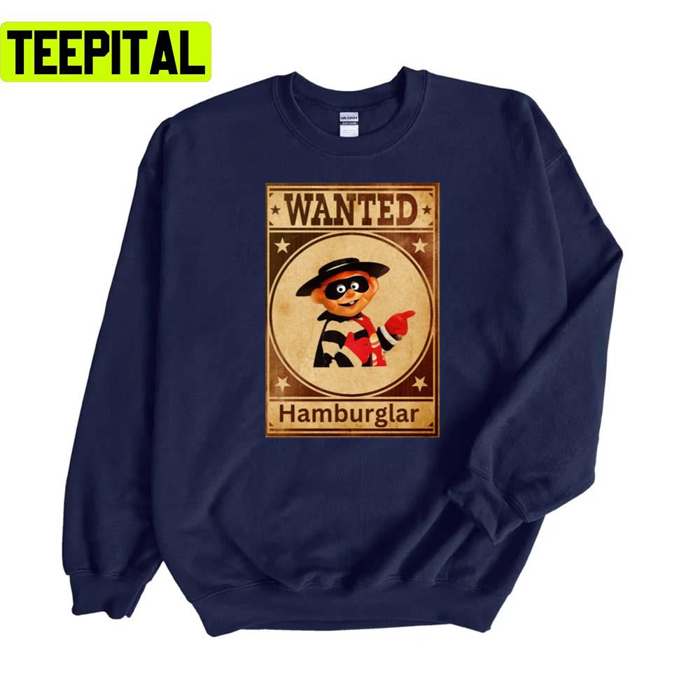 Hamburglar Wanted Original Willow Days Unisex Sweatshirt Hamburglar Wanted Original Willow Days Unisex Sweatshirt