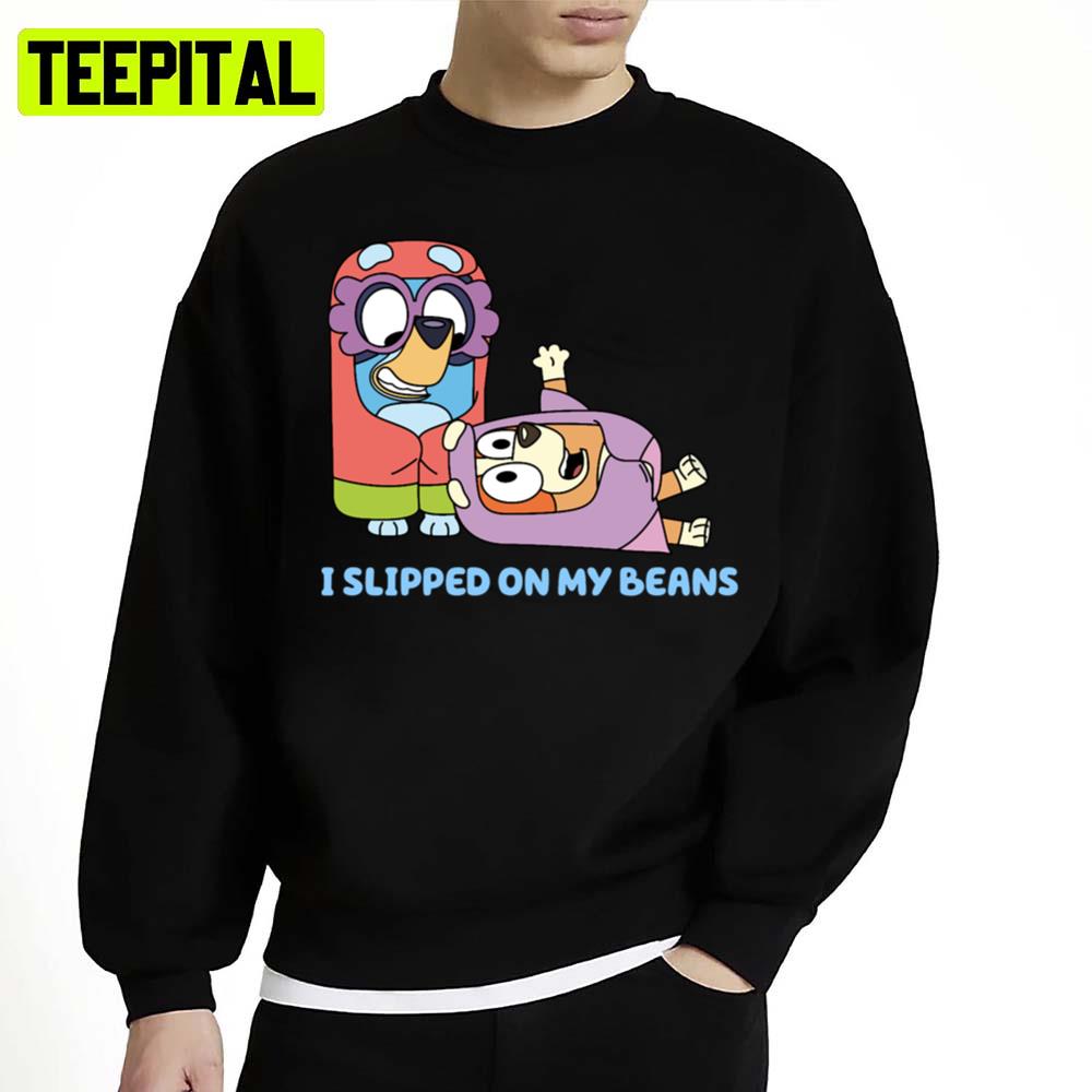I Slipped On My Beans Meme Bluey Unisex Sweatshirt I Slipped On My Beans Meme Bluey Unisex Sweatshirt