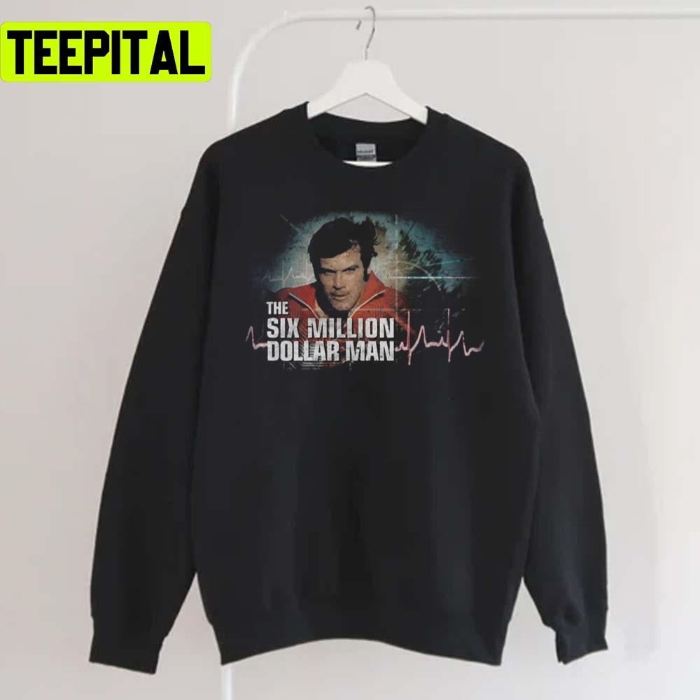 Six Million Dollar 70s Unisex Sweatshirt Six Million Dollar 70s Unisex Sweatshirt