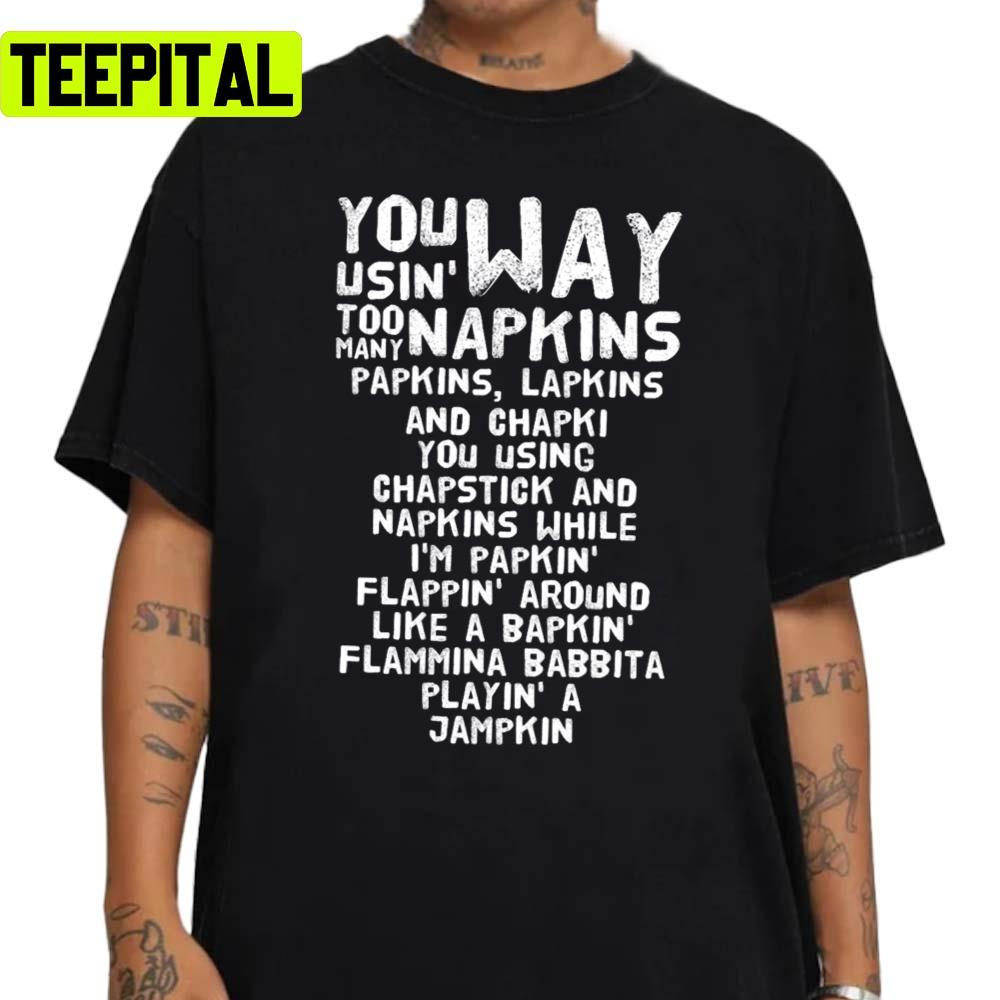 “you Using Way Too Many Napkins” Eminem Unisex Sweatshirt “you Using Way Too Many Napkins” Eminem Unisex Sweatshirt