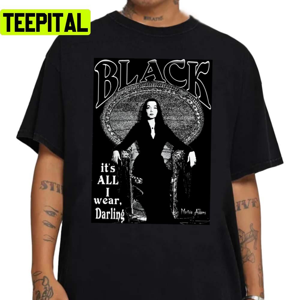 Black Its All I Wear Morticia Addams Unisex Sweatshirt Black Its All I Wear Morticia Addams Unisex Sweatshirt