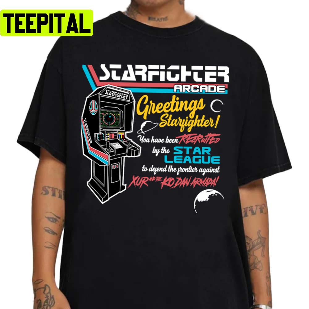 Funny Gift For Starfighter Arcade Gifts For Fan Unisex T-Shirt Funny Gift For Starfighter Arcade Gifts For Fan Unisex T-Shirt
