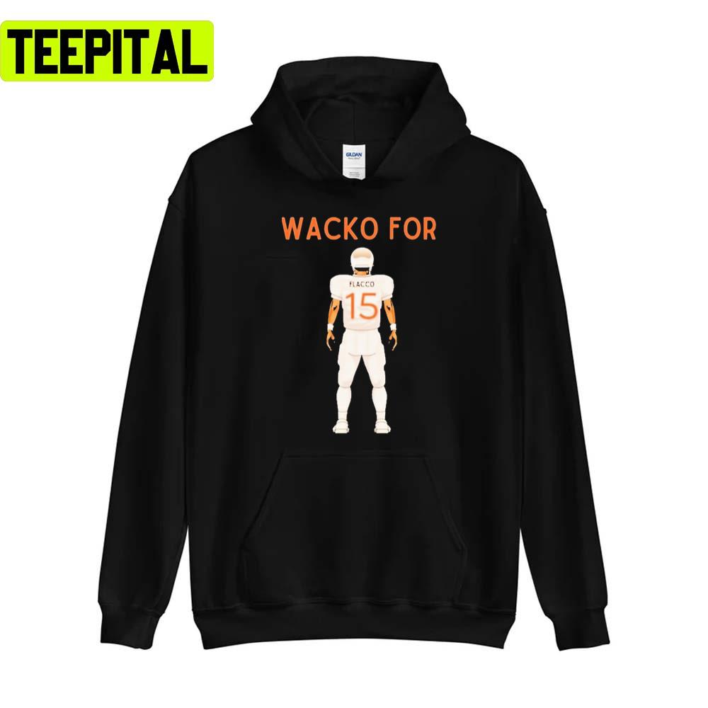 Official Joe Flacco Wacko For Flacco Cleveland Browns Art Unisex T-Shirt Official Joe Flacco Wacko For Flacco Cleveland Browns Art Unisex T-Shirt