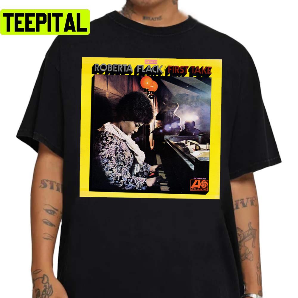Roberta Flack First Take Unisex Sweatshirt Roberta Flack First Take Unisex Sweatshirt