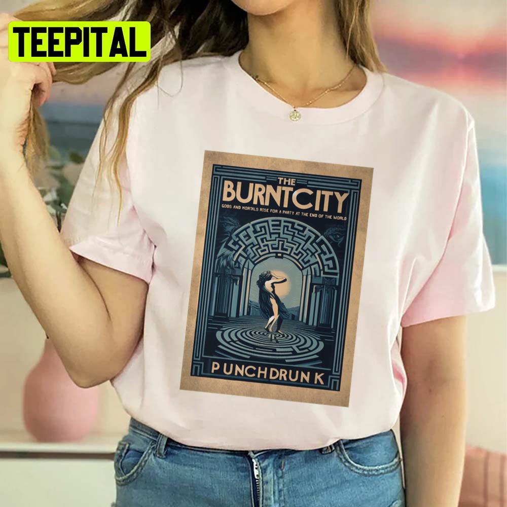 The City Is Burnt Punchdrunk Unisex Sweatshirt The City Is Burnt Punchdrunk Unisex Sweatshirt