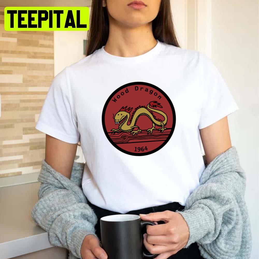 Wood Dragon Year Of The Dragon 1964 Unisex T-Shirt Wood Dragon Year Of The Dragon 1964 Unisex T-Shirt